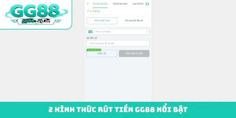 2 hình thức rút tiền GG88 nổi bật
