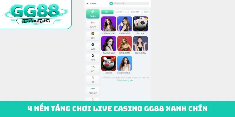 4 nền tảng chơi live casino GG88 xanh chín