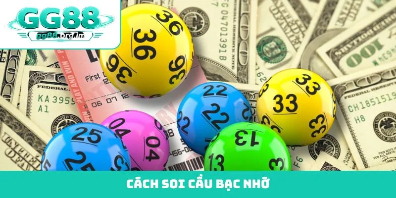 soi cầu bạc nhớ